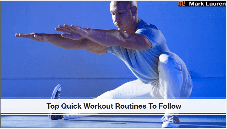 Top Quick Workout Routines To Follow..